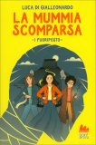 La Mummia Scomparsa - i Fuoriposto — Libro