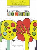 La Natura e i Suoi Colori  — Libro