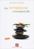 La Nutrizione Consapevole — Libro