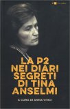 La P2 nei Diari Segreti di Tina Anselmi — Libro