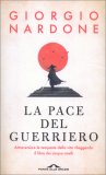 LA PACE DEL GUERRIERO
Attraversare le tempeste della vita rileggendo il libro dei cinque anelli
di Giorgio Nardone

