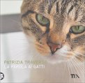 LA PAROLA AI GATTI
di Patrizia Traverso

