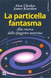 La Particella Fantasma — Libro