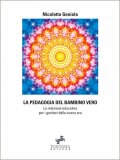 La Pedagogia del Bambino Vero — Libro