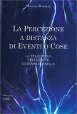 La Percezione a Distanza di Eventi o Cose — Libro