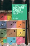 La Piccola Bottega delle Curiosità Matematiche del Professor Stewart — Libro