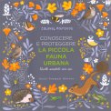 Conoscere e Proteggere la Piccola Fauna Urbana — Libro