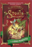 La Più Incredibile Storia Mai Scritta - Il Libro Perduto — Libro