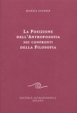 La Posizione dell'Antroposofia nei Confronti della Filosofia  — Libro
