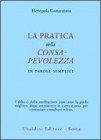 LA PRATICA DELLA CONSAPEVOLEZZA
In Parole Semplici
di Henepola Gunaratana

