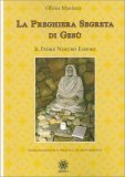 La Preghiera Segreta di Gesù il Padre Nostro Esseno — Libro