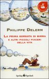 La Prima Sorsata di Birra e Altri Piaceri della Vita — Libro