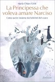La Principessa che voleva amare Narciso — Libro