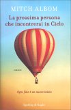 La Prossima Persona che incontrerai in Cielo — Libro