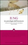 LA PSICOLOGIA DELL'INCONSCIO
di Carl Gustav Jung

