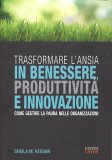 Trasformare l'Ansia in Benessere, Produttività e Innovazione — Libro
