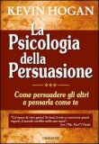 La Psicologia della Persuasione — Libro