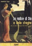 La Radice di Dio e delle Streghe  — Libro