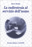 La Radiestesia al Servizio dell'Uomo — Libro