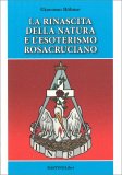 La Rinascita della Natura e l'esoterismo Rosacruciano — Libro