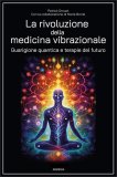 La Rivoluzione della Medicina Vibrazionale — Libro