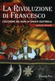 La Rivoluzione di Francesco  — Libro