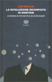 La Rivoluzione Incompiuta di Einstein — Libro