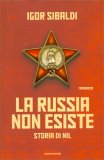 LA RUSSIA NON ESISTE
Storia di Nil
di Igor Sibaldi

