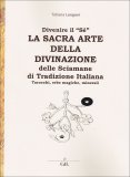Divenire il "SE" - La Sacra Arte della Divinazione  — Libro