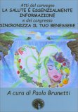 La Salute è Essenzialmente Informazione - Sincronizza il Tuo Benessere — Libro