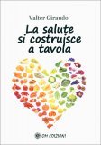 La Salute si Costruisce a Tavola — Libro