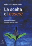 La Scelta di Essere — Libro