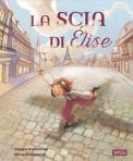 La Scia Di Élise Ediz A Colori  — Libro