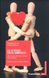 La Scienza degli Abbracci — Libro