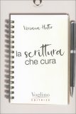 La Scrittura Che Cura — Libro