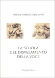 La Scuola del Disvelamento della Voce — Libro