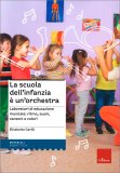 La Scuola dell'Infanzia è un'Orchestra — Libro