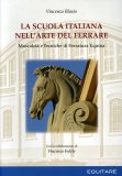 La Scuola Italiana nell'arte del Ferrare  — Libro