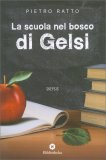 La Scuola nel Bosco di Gelsi — Libro