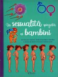 La Sessualità Spiegata ai Bambini — Libro