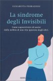La Sindrome degli Invisibili — Libro