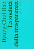 La Società della Trasparenza — Libro