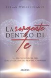 La Sorgente dentro di Te — Libro
