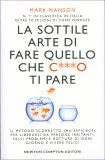 La Sottile Arte di Fare Quello che C***o ti Pare — Libro