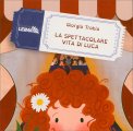 La Spettacolare Vita di Luca — Libro