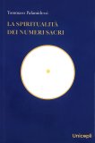 La Spiritualità dei Numeri Sacri — Libro