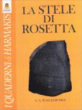 LA STELE DI ROSETTA
di Ernest Alfred Wallis Budge

