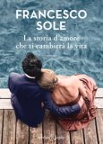 La Storia d'Amore che Ti Cambierà la Vita — Libro