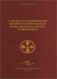 La Storia e le Condizioni del Movimento Antroposofico in Relazione alla Società Antroposofica — Libro