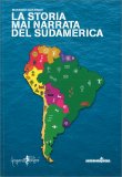 La Storia Mai Narrata del Sudamerica — Libro